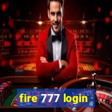 fire 777 login